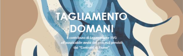 Legambiente - Tagliamento domani